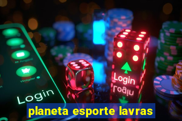 planeta esporte lavras